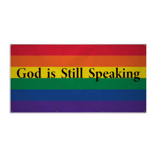Pride "God is Still Speaking" Printed 13oz Vinyl Banner - Single Sided